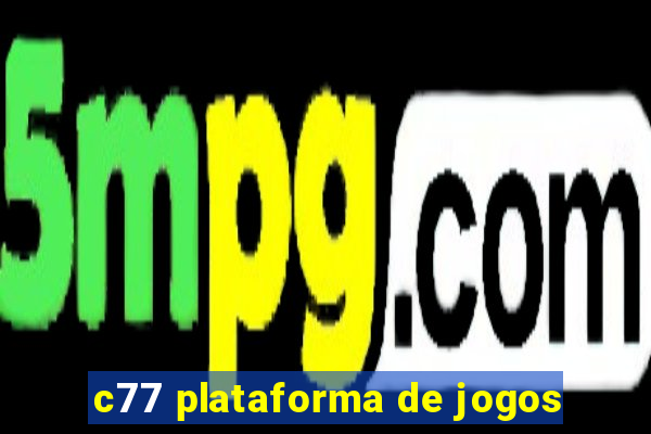 c77 plataforma de jogos